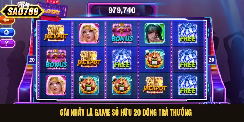 Gái Nhảy là game sở hữu 20 dòng trả thưởng